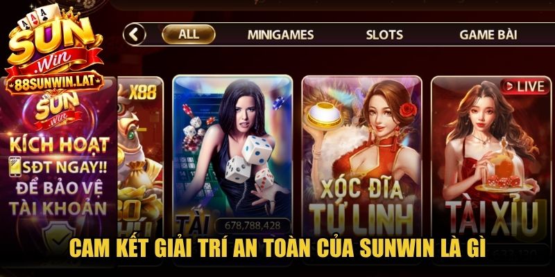 Cam kết giải trí an toàn của Sunwin là gì?
